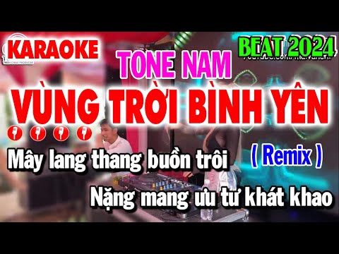 Vùng Trời Bình Yên Karaoke Remix Tone Nam - DJ Quang Tấn