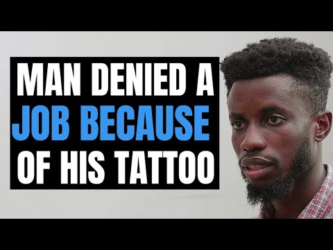 Man Was  Denied A Job Because Of His Tattoo  | Moci Studios