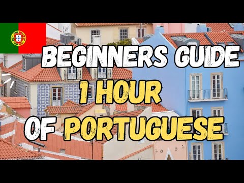 Ultimate Beginner’s Guide to European Portuguese – Full 1 Hour Lesson!