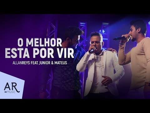 Allan Reys - O Melhor está por vir - (VIDEO OFICIAL)