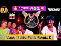 Rabbit Mix Master Vaadi Potta Pulla Veliye Remix Dj Tamil Kuthu Songs 1 Remix Dj