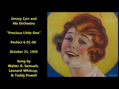 "Precious Little One" Jimmy Carr and His Orchestra (October 31, 1935) vocal by Vincent Calendo