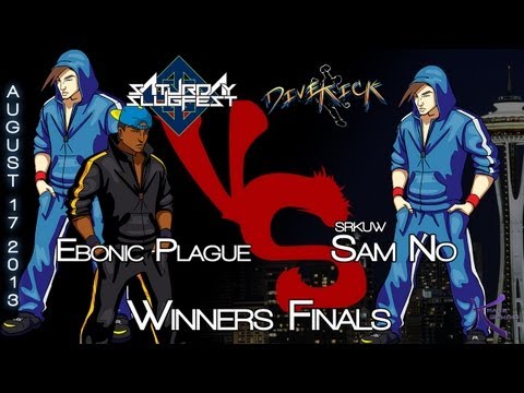 Saturday Slugfest XII - DK WF - Ebonic Plague (KIC/DIV) vs SRKUW|Sam No (DIV)