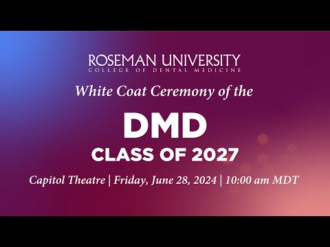 Roseman College of Dental Medicine UT White Coat Ceremony ...