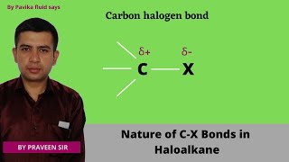 Nature of carbon halogen bond in haloalkanes