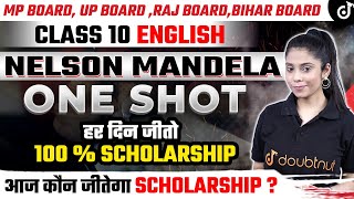 Class 10 English  - CHAPTER 2 NELSON MANDELA ONE SHOT 💥 LIVE FREE SCHOLARSHIP - Taniya Mam