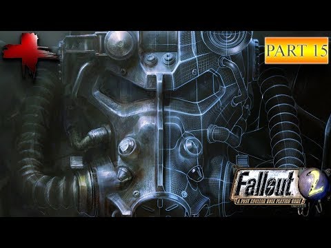 Let's Play: Fallout 2 Part 15 - Gameplay Walkthrough