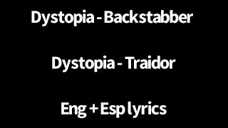 Dystopia - Backstabber [SUB ESPAÑOL &amp; ENGLISH LYRICS.]