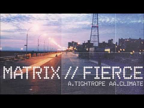 Matrix & Fierce - Climate