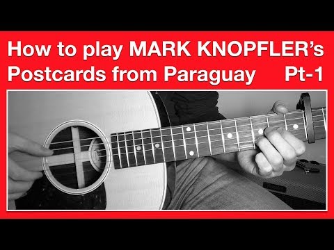 Postcards from Paraguay - Mark Knopfler