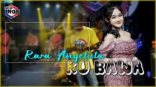 Download lagu Ku Bawa - Rara Angelista | OM NEW RGS mp3