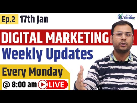 Digital Marketing Weekly Updates Episode 51 Umar Tazkeer