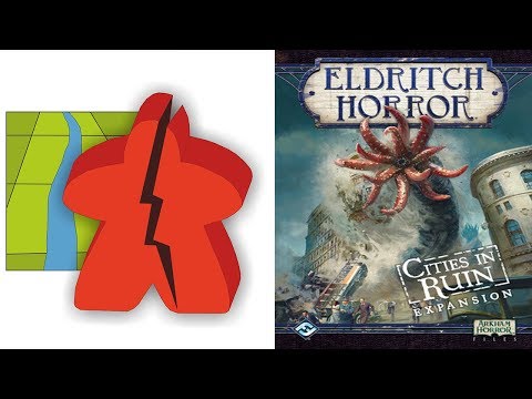 The Broken Meeple - Eldritch Horror: Cities In Ruin Review