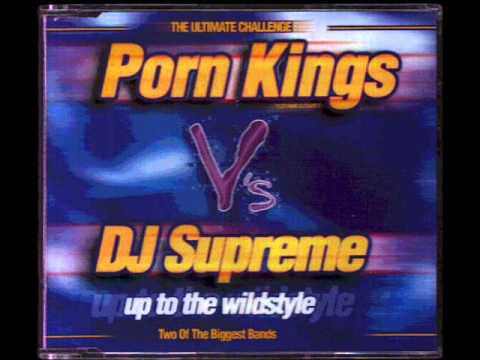 Porn Kings Vs Dj Supreme - Up To The Wildstyle [Radio Mix]