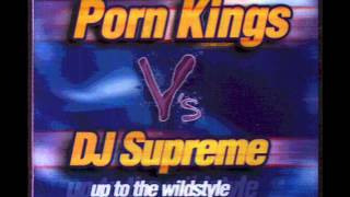 Porn Kings Vs Dj Supreme - Up To The Wildstyle [Radio Mix]