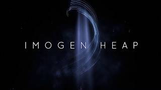 Imogen Heap presented by Mycelia for Music and Strangeloop Studios (TRAILER)
