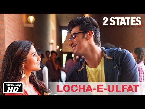 Locha-E-Ulfat - 2 States | Official Song | Arjun Kapoor, Alia Bhatt