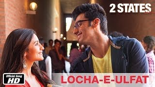 Locha E Ulfat Lyrics - 2 States