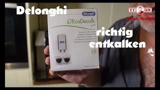 Delonghi Kaffeevollautomat richtig entkalken. Kaffeemaschine Perfecta Evo Entkalkung. Eco Decalk
