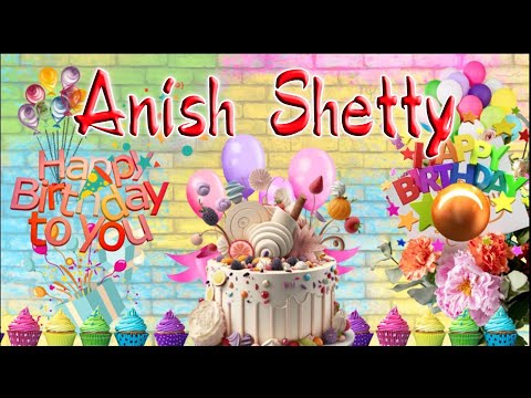 Anish Shetty Happy  Birthday Song  || Happy Birthday Anish Shetty
