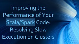 Download the video "Improving the Performance of Your Scala/Spark Code: Resolving Slow Execution on Clusters"