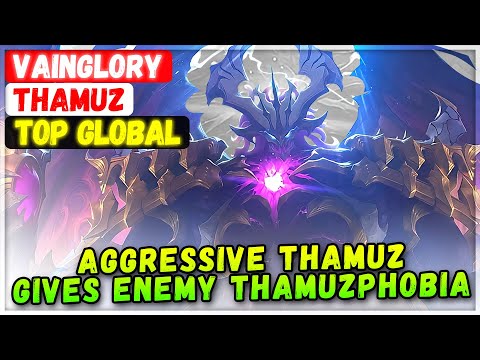 Aggressive Thamuz Gives Enemy Thamuzphobia [ Top Global Thamuz ] vainglory - Mobile Legends Build
