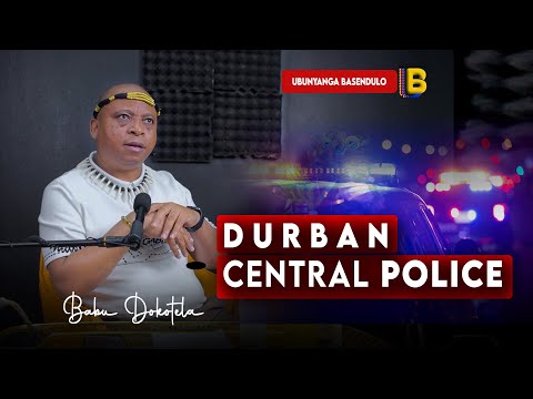 Durban Central Police   | Babu Dokotela