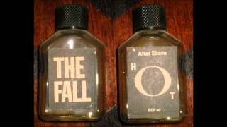 The Fall - Hot Aftershave Bop