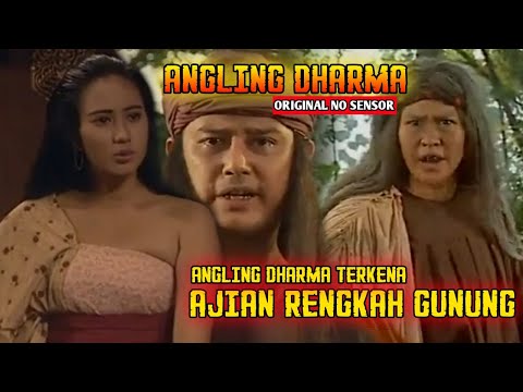 ANGLING DHARMA EPISODE 18 SANG PRABU TERKENA AJIAN RENGKAH GUNUNG