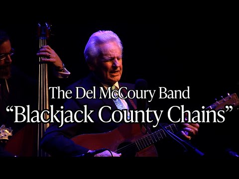 Blackjack County Chains - The Del McCoury Band