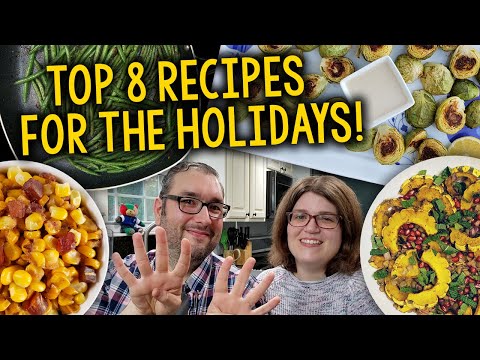 Our Top 8 Recipes For The Holidays! (Whole Food Plant-Based, Vegan, Oil-Free)