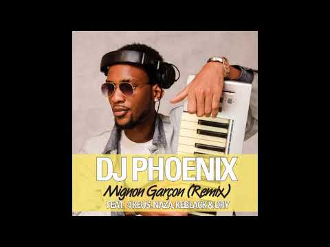 DJ PHOENIX - Mignon garçon REMIX (Feat 4 Keus, Naza, Keblack & Dry)