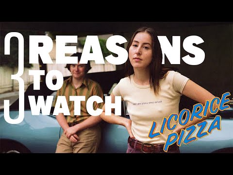 3 Reasons To Watch Licorice Pizza | A Film Breakdown