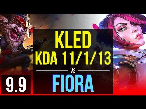Gain elo as KLED vs FIORA (TOP) | KDA 11/1/13, Legendary | BR Grandmaster | v9.9