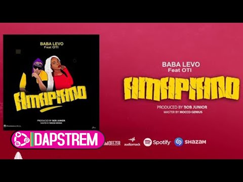Baba Levo ft Oti - Amapiano | Official Audio