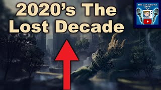 We Are Entering “The Lost Decade” - The Economic Collapse of the 2020’s