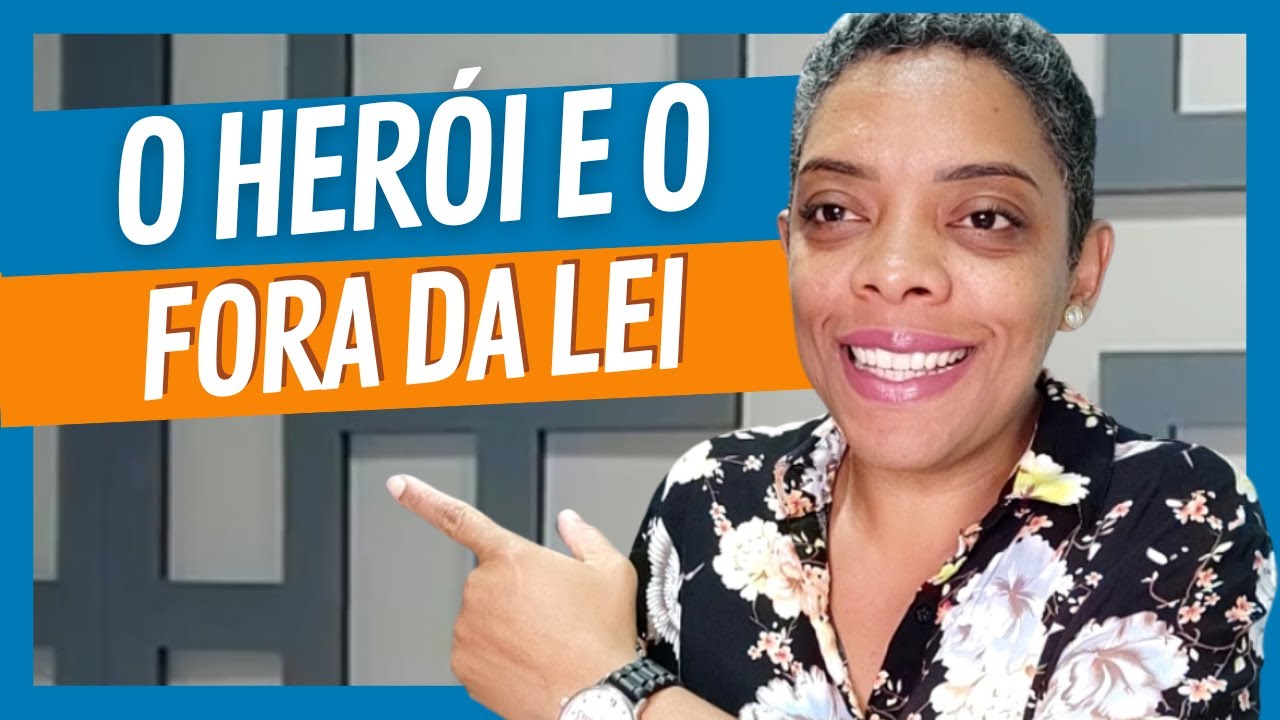 O HERÓI E O FORA DA LEI (Resenha Criativa)