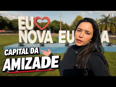 CONHEÇA NOVA EUROPA, A CAPITAL DA AMIZADE EP.78