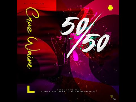 Cruz Waine Jr - 50/50 [ PROD by YD BEATS ]