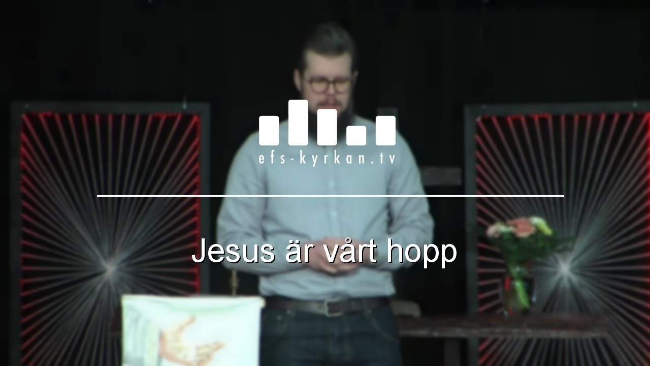 Jesus är vårt hopp