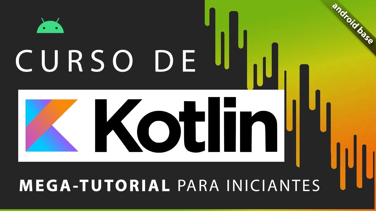 CURSO DE KOTLIN - TUTORIAL PARA INICIANTES ANDROID