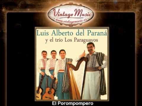 Luis Alberto Del Parana - El Porompompero - best spanish language songs ever