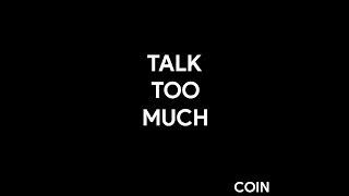 COIN - Talk Too Much (Lyric Video)