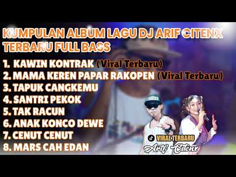 ARIF CITENX ALBUM DJ FUL BASS TERBARU