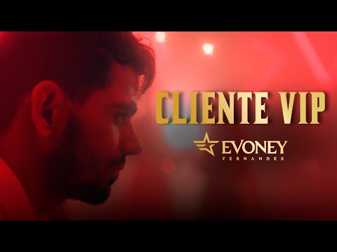 Cliente VIP - Evoney Fernandes (LANÇAMENTO - 2025)