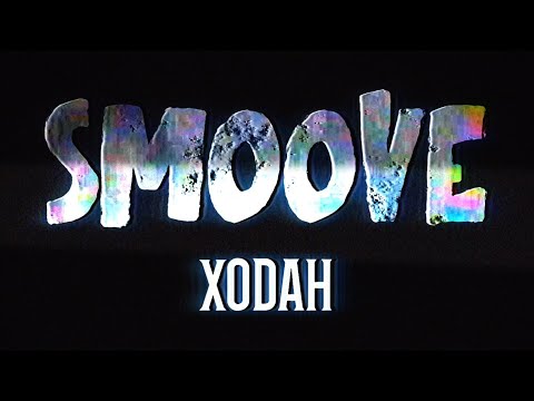 Xodah -Smoove (Official Lyrics Video)