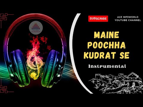 Maine Pucha Kudrat Se || Instrumental