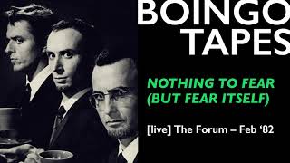 Nothing To Fear But Fear Itself (Live) — Oingo Boingo | The Forum 1982