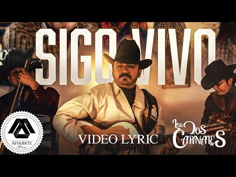 Los Dos Carnales - Sigo Vivo (Letra Oficial)