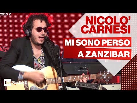 NICOLO' CARNESI live a Radio2 Social Club - MI SONO PERSO A ZANZIBAR